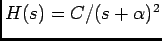 $H(s)=C/(s+\alpha)^2$