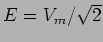$E=V_m/\sqrt{2}$
