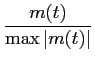 $\displaystyle {{m(t)}\over {\max {\vert m(t) \vert}}}$