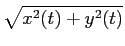$\displaystyle \sqrt{{x^2(t) + y^2(t)}}$