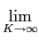 $\displaystyle \lim_{{K\to\infty}}^{}$