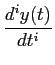 $\displaystyle {{d^i y(t)}\over {dt^i}}$