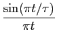 $\displaystyle {{\sin (\pi t/\tau)}\over {\pi t}}$