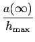 $\displaystyle {{a(\infty)}\over {h_{\rm max}}}$