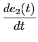 $\displaystyle {{de_2(t)}\over {dt}}$